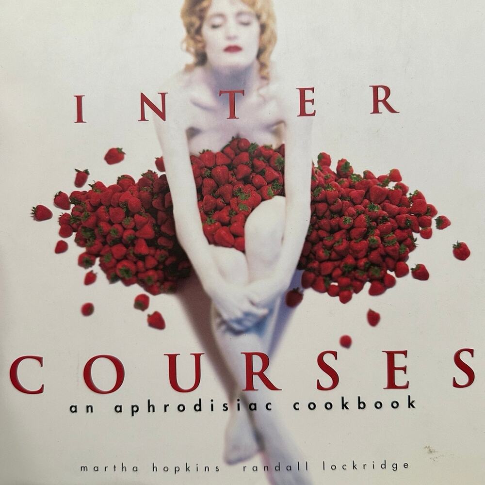 InterCourses:‎ An Aphrodisiac Cookbook – Hardcover Adult Recipe Book